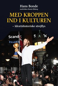 Med kroppen ind i kulturen